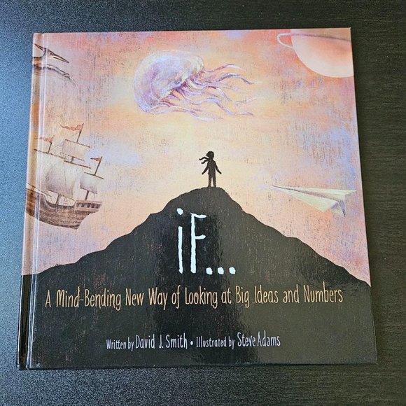 4/$25 If: A Mind-Bending New Way of Looking at Big Ideas and Numbers - Hardcover - Picture 1 of 5
